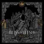 BLISS OF FLESH - Tyrant DIGI